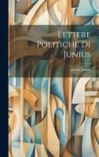 Lettere Politiche Di Junius