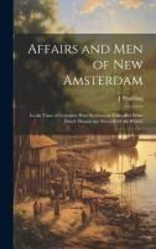 Affairs And Men Of New Amsterdam