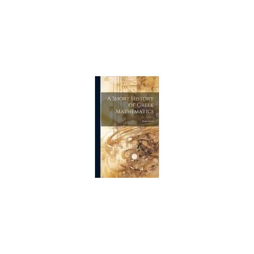 A Short History Of Greek Mathematics
