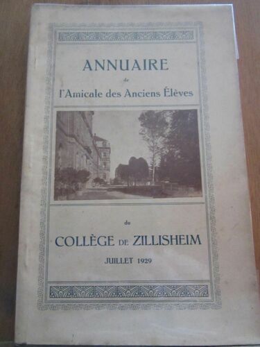 Annuaire De L'amicale Des Anciens Elèves Du Collège De Zillisheim Juillet 1929