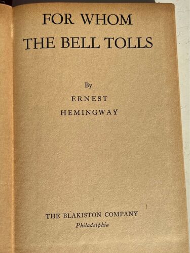 Ernest Hemingway For Whom, The Bell Tolls Éditions Blakiston Compagny  Philadelphia  1944