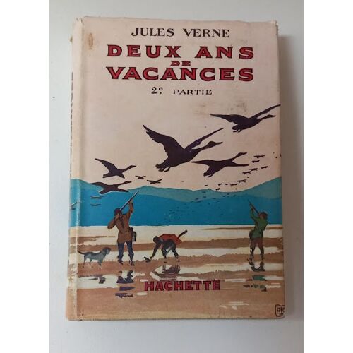 Deux Ans De Vacances Par Jules Verne. Deuxième Partie Seule. Illustrations De Henri Faivre. 1934.