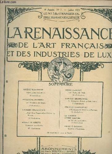 La Renaissance De L Art Français Et Des Industries De Luxe - 4e Année, N°7 - Juil. 1921 - Arsène Alexandre : Ingres, Patron Malgré Lui - Guillaume Janneau : Les Sculptures De Degas - Georges(...)