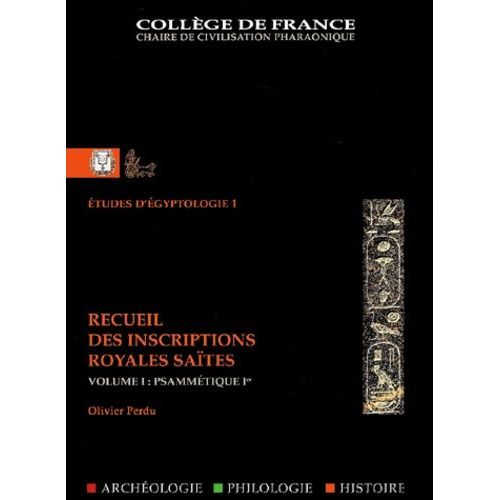Recueil Des Inscriptions Royales Saïtes. Volume 1, Psammétique Ier