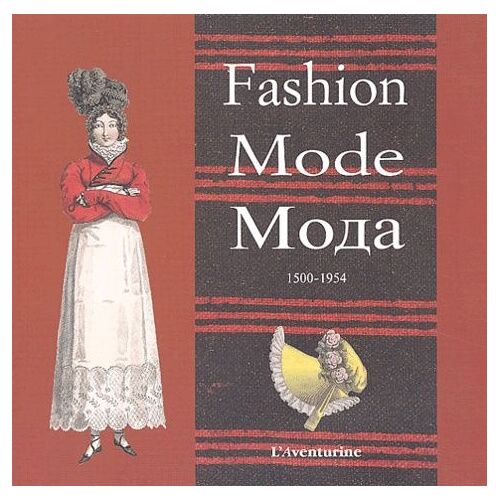 Mode, 1500-1954 - Edition Quadrilingue Francais-Anglais-Allemand-Russe