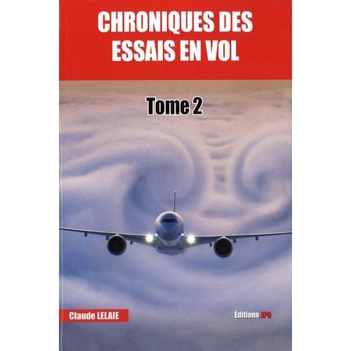 Chroniques Des Essais En Vol - Tome 2