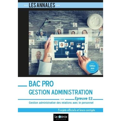 Gestion Administrative Des Relations Avec Le Personnel Épreuve E2 Bac Pro Gestion Administration - 5 Sujets Officiels Et Leurs Corrigés
