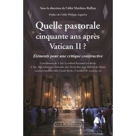 Quelle Pastorale Après Vatican Ii ? - Eléments Pour Une Critique Constructive