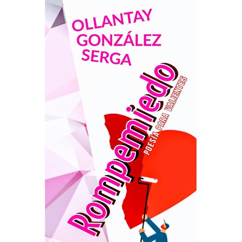 Rompemiedo: Poesía Para Valientes