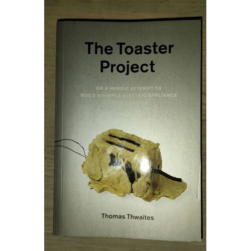 The Toaster Project - Thomas Twaites