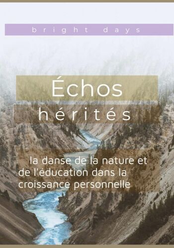 Échos Hérités : La Danse De La Nature Et De L'éducation Dans La Croissance Personnelle