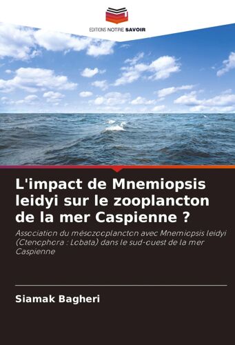 L'impact De Mnemiopsis Leidyi Sur Le Zooplancton De La Mer Caspienne ?: Association Du Mésozooplancton Avec Mnemiopsis Leidyi (Ctenophora : Lobata) Dans Le Sud-Ouest De La Mer Caspienne