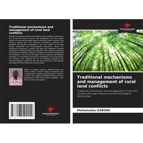 Traditional Mechanisms And Management Of Rural Land Conflicts: Traditional Mechanisms And Management Of Rural Land Conflicts: The Case Of The Commune Of Komsilga In Burkina Faso