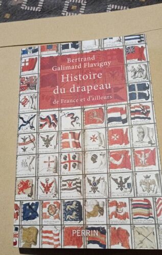 Histoire Du Drapeau De France Et D'ailleurs