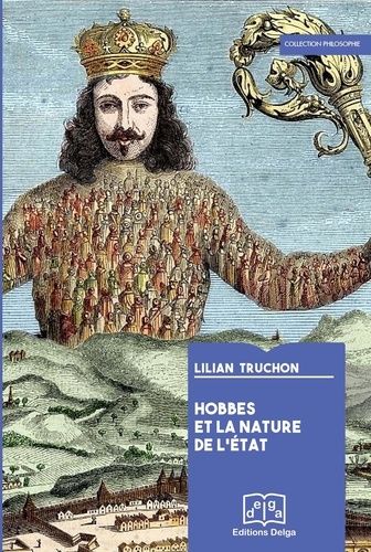 Hobbes Et La Nature De L'etat - Matière Et Dialectique De La Souveraineté Politique