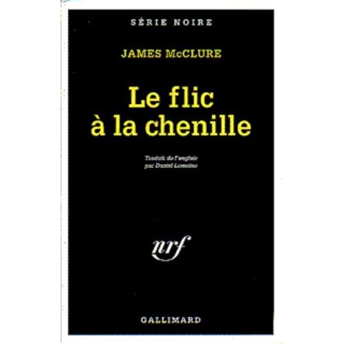 Le Flic À La Chenille