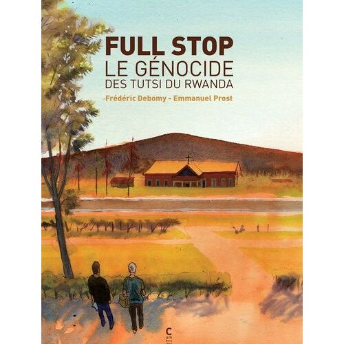 Full Stop - Le Génocide Des Tutsi Du Rwanda