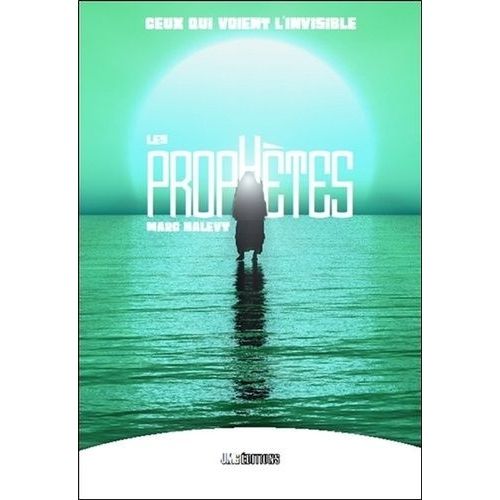 Les Prophètes - Ceux Qui Voient L'invisible