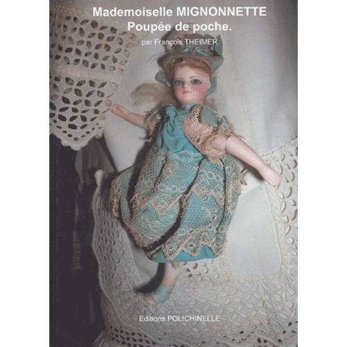 Mademoiselle Mignonnette - Poupee De Poche
