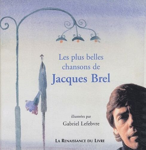 Les Plus Belles Chansons De Jacques Brel