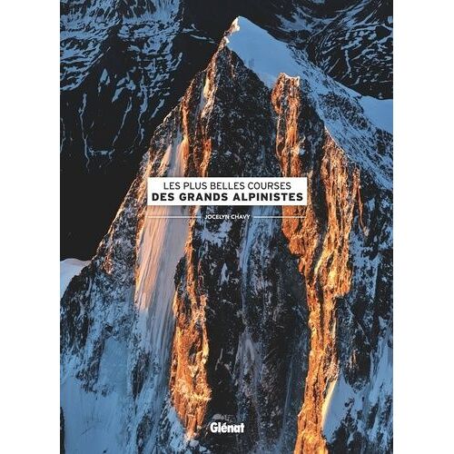 Les Plus Grandes Courses Des Grands Alpinistes