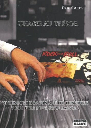 Chasse Au Trésor - 70 Disques Des 70's À Côté Desquels Vous Êtes Peut-Être Passés