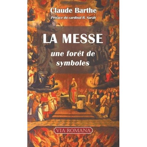 La Messe - Une Forêt De Symboles