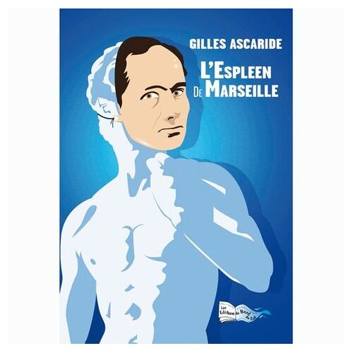 L'espleen De Marseille