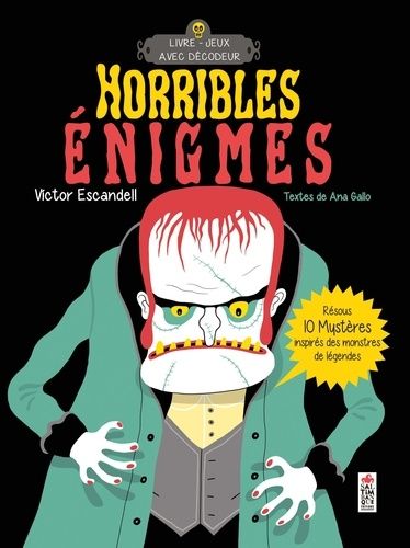 Horribles Énigmes - Résous 10 Mystères Inspirés Des Monstres De Légendes