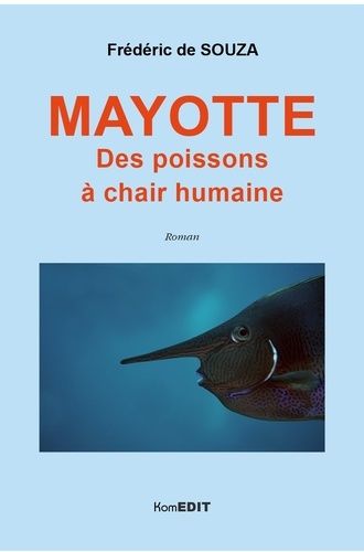 Mayotte - Des Poissons À Chair Humaine