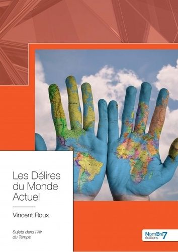 Les Délires Du Monde Actuel