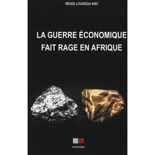 La Guerre Économique Fait Rage En Afrique