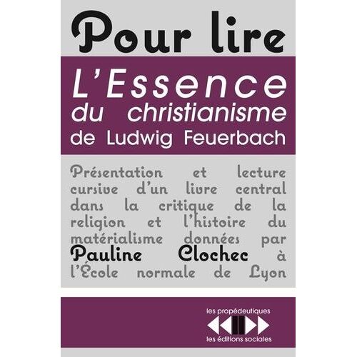 Pour Lire L'essence Du Christianisme De Feuerbach