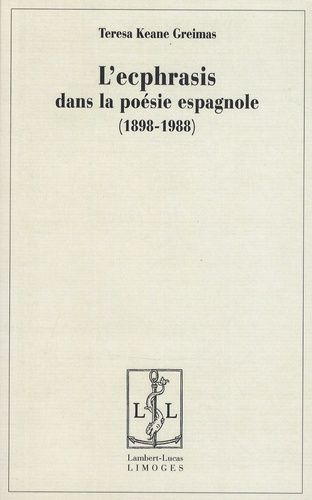 L'ecphrasis Dans La Poésie Espagnole - (1898-1988)