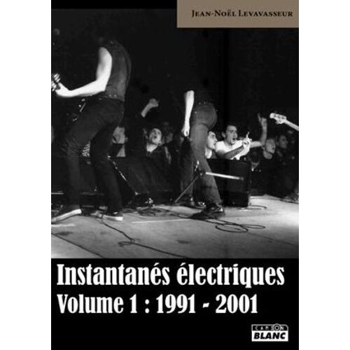 Instantanés Électriques - Volume 1, 1991-2001