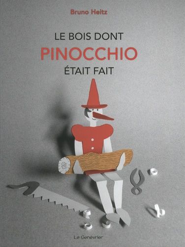 Le Bois Dont Pinocchio Était Fait