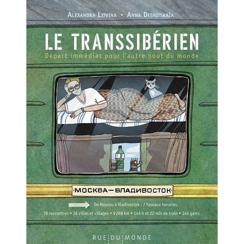 Le Transsibérien - Départ Immédiat Pour L'autre Bout Du Monde