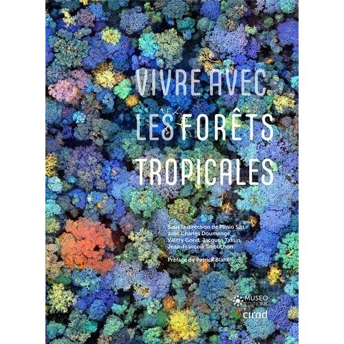 Vivre Avec Les Forêts Tropicales