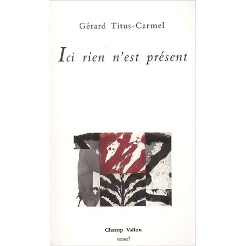 Ici Rien N'est Present