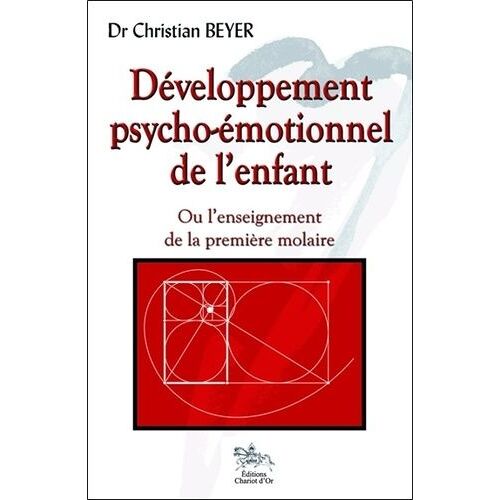 Développement Psycho-Émotionnel De L'enfant - Ou L'enseignement De La Première Molaire