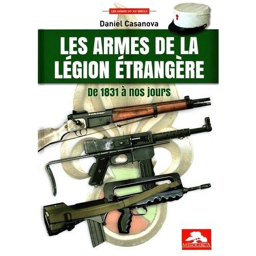 Les Armes De La Légion Etrangere De 1831 À Nos Jours