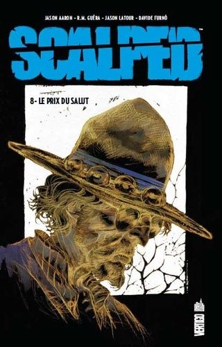 Scalped - Tome 8 - Le Prix Du Salut
