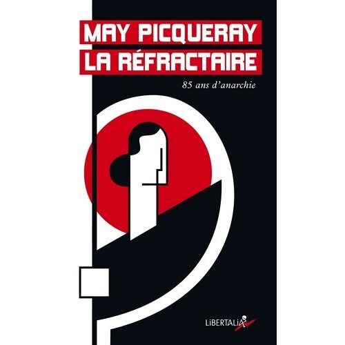 May La Réfractaire - 85 Ans D'anarchisme