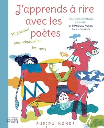 J?Apprends À Rire Avec Les Poètes - 50 Poèmes Pour Chatouiller Les Mots