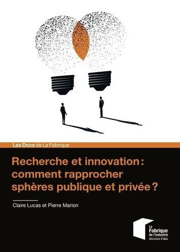 Recherche Et Innovation : Comment Rapprocher Sphères Publique Et Privée ?