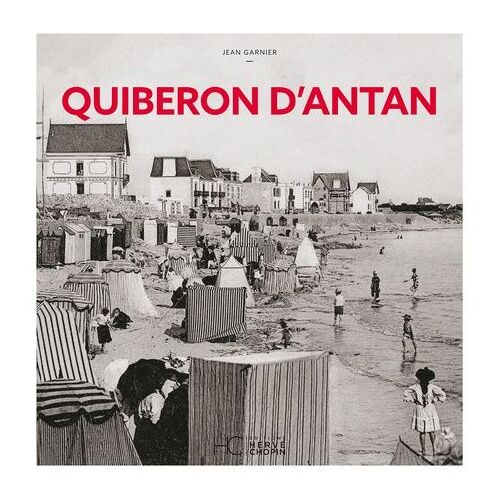 Quiberon D'antan - A Travers La Carte Postale Ancienne