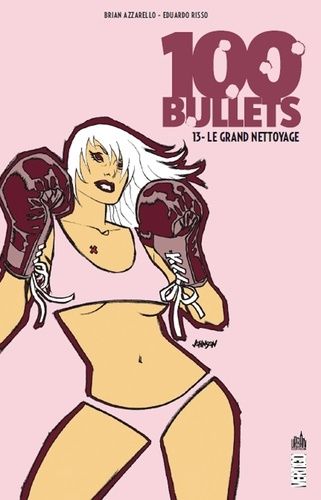 100 Bullets - Tome 13 - Le Grand Nettoyage