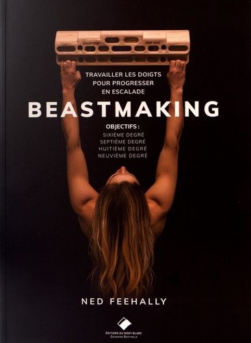 Beastmaking - Renforcer La Force Des Doigts Pour Progresser En Escalade