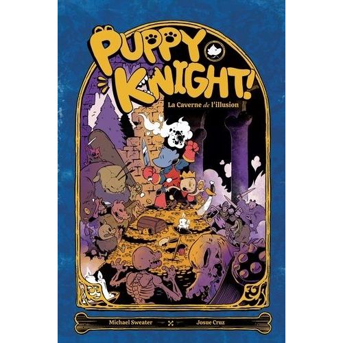 Puppy Knight ! - La Caverne De L'illusion
