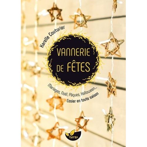 Vannerie De Fêtes - Mariages, Noël, Pâques, Halloween - L'osier En Toute Saison